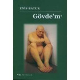 GÖVDE'M - ENIS BATUR