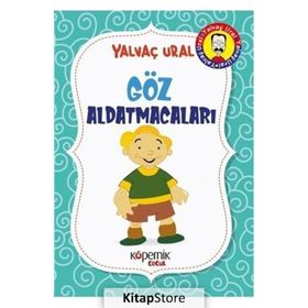GÖZ ALDATMACALARI - YALVAÇ URAL