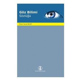 Göz Bilimi Sözlüğü - Ömer Faruk Recep