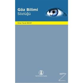 Göz Bilimi Sözlüğü - Ömer Faruk Recep