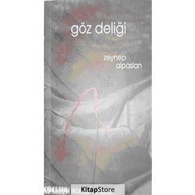 GÖZ DELİĞİ - ZEYNEP ALPASLAN