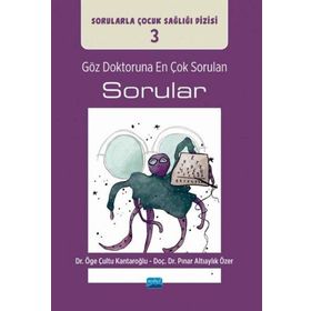 Göz Doktoruna Çok Sorulan Sorular Sorularla Çocuk Sağlığı Dizisi 3 Nobel Akademik Yayıncılık