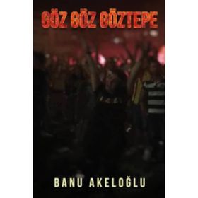 Göz Göz Göztepe - Banu Akeloğlu