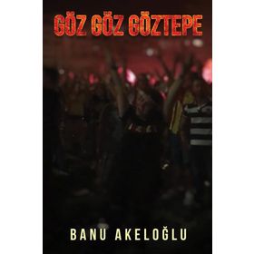 Göz Göz Göztepe - Banu Akeloğlu