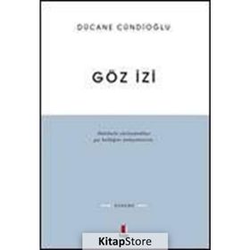 GÖZ İZİ - DÜCANE CÜNDİOĞLU