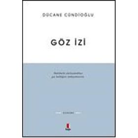 GÖZ İZİ - DÜCANE CÜNDİOĞLU