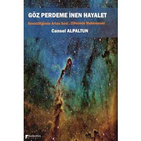 Göz Perdeme İnen Hayalet - Cansel Alpaltun