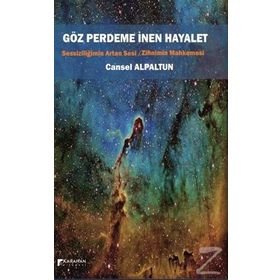 Göz Perdeme İnen Hayalet - Cansel Alpaltun