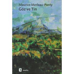 Göz ve Tin - Maurice Merleau Ponty