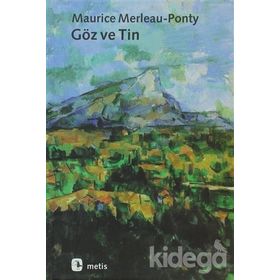 Göz ve Tin - Maurice Merleau Ponty