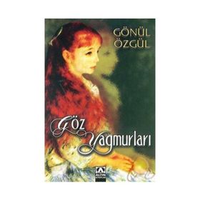GÖZ YAĞMURLARI - GÖNÜL ÖZGÜL