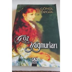 GÖZ YAĞMURLARI - GÖNÜL ÖZGÜL