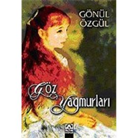 GÖZ YAĞMURLARI - GÖNÜL ÖZGÜL