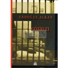 GÖZALTI - ERDOĞAN ALKAN
