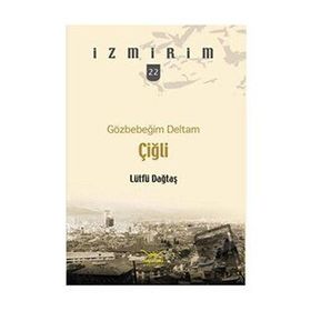 GÖZBEBEĞİM DELTAM ÇİĞLİ - LÜTFÜ DAĞTAŞ