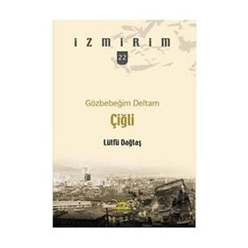 GÖZBEBEĞİM DELTAM ÇİĞLİ - LÜTFÜ DAĞTAŞ