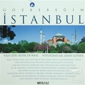 GÖZBEBEĞİM İSTANBUL - ŞEMSİ GÜNER; REFIK DURBAŞ