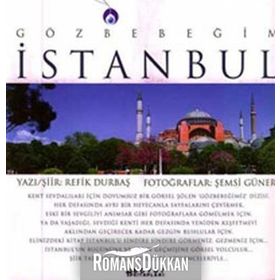 GÖZBEBEĞİM İSTANBUL - ŞEMSİ GÜNER; REFIK DURBAŞ