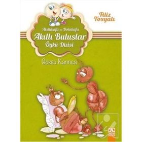 Gözcü Karınca - Akıllıkafa ve Dolukafa Akıllı Buluşlar Öykü Dizisi - Filiz Tosyalı