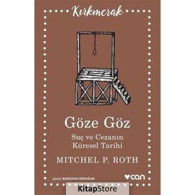 Göze Göz Suç ve Cezanın Küresel Tarihi - Mitchel P. Roth