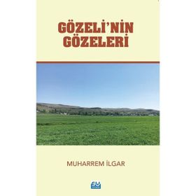 Gözeli’nin Gözeleri - Muharrem İlgar