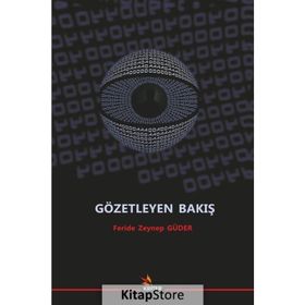 Gözetleyen Bakış - Feride Zeynep Güder