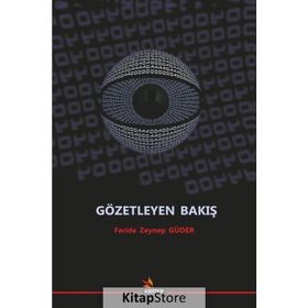 Gözetleyen Bakış - Feride Zeynep Güder