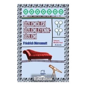 Gözlemcileri Gözlemleyenin Gözlemi - Friedrich Dürrenmatt
