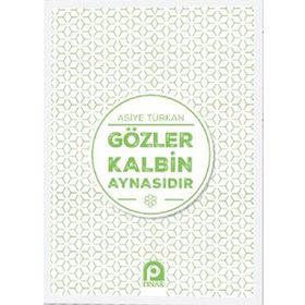 Gözler Kalbin Aynasıdır-Asiye Türkan