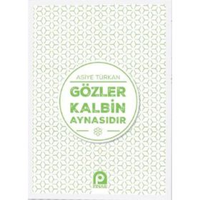 Gözler Kalbin Aynasıdır-Asiye Türkan