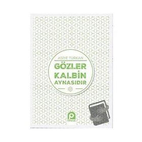 Gözler Kalbin Aynasıdır-Asiye Türkan