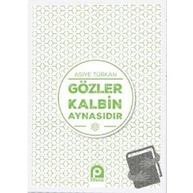 Gözler Kalbin Aynasıdır-Asiye Türkan