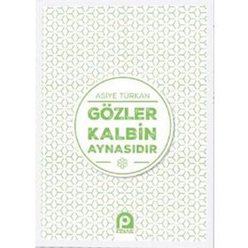 Gözler Kalbin Aynasıdır-Asiye Türkan
