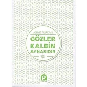 Gözler Kalbin Aynasıdır-Asiye Türkan