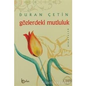 GÖZLERDEKİ MUTLULUK - DURAN ÇETİN
