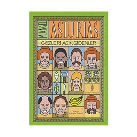 Gözleri Açık Gidenler - M. Angel Asturias