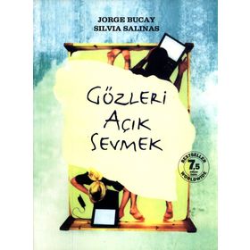 GÖZLERI AÇIK SEVMEK - JORGE BUCAY; SILVIA SALINAS