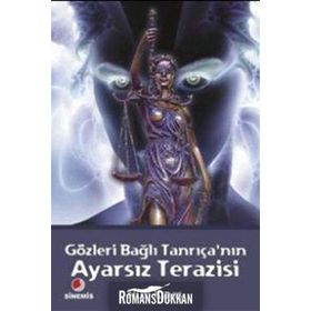 GÖZLERİ BAĞLI TANRIÇANIN AYARSIZ TERAZISI - NURI KAYIŞ