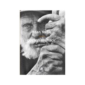 Gözleri Muhacir - İhsan Tevfik