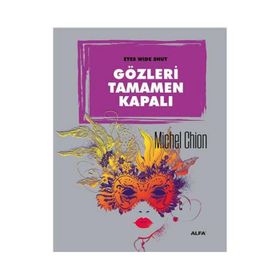Gözleri Tamamen Kapalı-Michel Chion-Alfa Yayınları