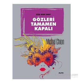 Gözleri Tamamen Kapalı - Michel Chion