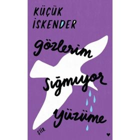 Gözlerim Sığmıyor Yüzüme -Ciltli- Küçük İskender