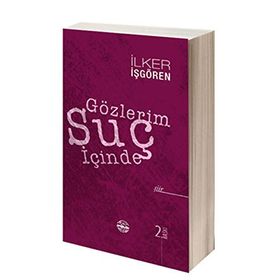 Gözlerim Suç İçinde - İlker İşgören