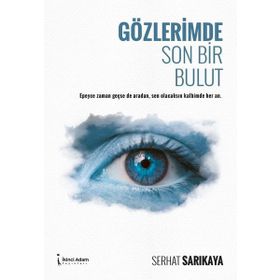 Gözlerimde Son Bir Bulut - Serhat Sarıkaya