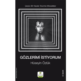 Gözlerimi İstiyorum - Hüseyin Özlük