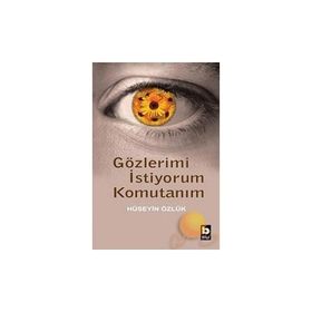Gözlerimi İstiyorum Komutanım - Hüseyin Özlük