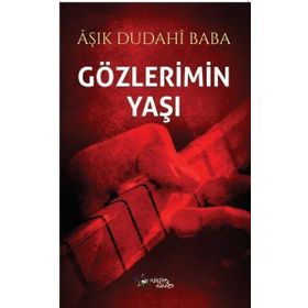 Gözlerimin Yaşı - Aşık Dudahi Baba