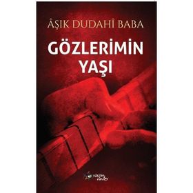 Gözlerimin Yaşı - Aşık Dudahi Baba