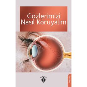 Gözlerimizi Nasıl Koruyalım Dorlion Yayınevi