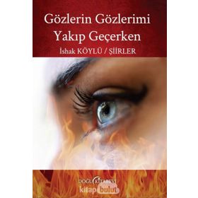 Gözlerin Gözlerimi Yakıp Geçerken - İshak Köylü